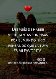 Tu Sonrisa Es Mi Favorita Palabras Para Mi Novio Frases Motivadoras Decepciones De Amor
