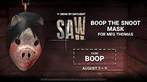 The steps to redeem promo codes in dbd are as follows Dead By Daylight On Twitter A Free Snoot For You To Boop Enter The Code And Get A Mask For Meg Https T Co Vpnc2genjj