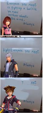 Everyone You Meet Is Fighting A Battle You Know Nothing About Be Kind Always Traduccion 2 Become 1 Kingdom Hearts Funny Kingdom Hearts Art Kingdom Hearts