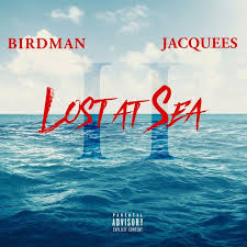 Birdman Jacquees Lost At Sea 2 Mp3 Full Album Zip Download Birdman Album News Songs