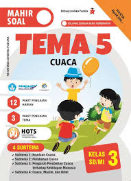 Soal tema 5 kelas 3 cuaca subtema 3. Mahir Soal Tema 5 Cuaca Kelas 3 Sd Mi Edukompas Com