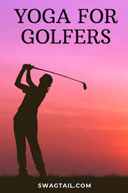 One of the main benefits of yoga for golfers is that it increases core muscle strength and stronger trunk. Yoga For Golfers Swagtail