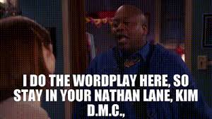 Stay in your lane dutch tou just the baby mama meme maker. Yarn I Do The Wordplay Here So Stay In Your Nathan Lane Kim D M C Unbreakable Kimmy Schmidt 2015 S03e08 Kimmy Does A Puzzle Video Gifs By Quotes 9c6c5952 ç´—