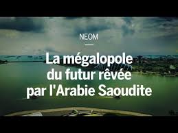 NEOM : la mégalopole du futur rêvée par l'Arabie Saoudite - YouTube
