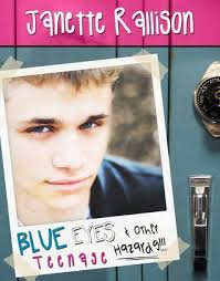Blue Eyes and Other Teenage Hazards by Janette Rallison