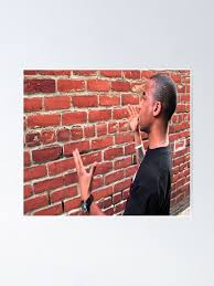 Poster for Sale mit "Kerl spricht gegen Wand" von Frogi | Redbubble