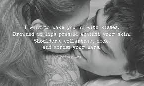 Wake You Up With Kisses I Love My Lsi Kiss My Neck Sayings And Quotes Truths Passionate Kissing