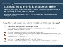 What is business relationship management? Improve Business Satisfaction By 10 Through Business Relationship Management Relationship Management Is The 1 Driver Of Business Satisfaction With It Ppt Download
