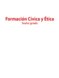 Nuevos libros de formación cívica y ética. Formacion Civica Y Etica Libro De Primaria Grado 6 Comision Nacional De Libros De Texto Gratuitos