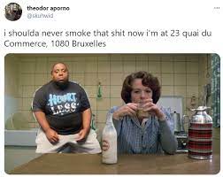 I Shoulda Never Smoke That Shit Know Your Meme
