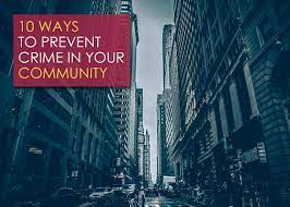 10 Ways To Prevent Crime In Your Community – Justgive