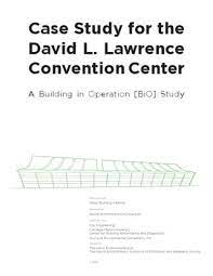 Es wird von zwei ausfahrten auf der interstate 579 bedient. Case Study For The David L Lawrence Convention Center A Building In Operation Bio Study By Evolveea Issuu