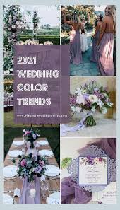 Top 10 2021 Wedding Colors Trends You Shouldn T Miss Elegantweddinginvites Com Blog Wedding Color Trends Wedding Colors Wedding