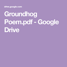 Groundhog Poem Pdf Google Drive Cdo Groundhog Day