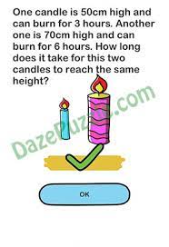 Brain out level 126 one candle is 50cm high and can burn for 3 hours. Brain Out Level 126 Updated One Candle Is 50cm High And Can Burn For 3 Hours Answer Daze Puzzle
