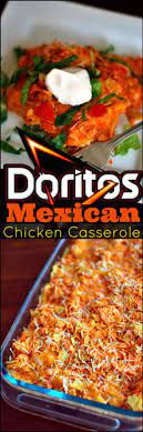 Doritos Mexican Chicken Casserole Recipe Mexican Chicken Casserole Recipes Mexican Food Recipes
