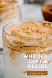Whipped Coffee Recipe Dalgona Coffee Aimee Mars Recipe In 2020 Coffee Recipes Delicious Drink Recipes Dessert Recipes Easy