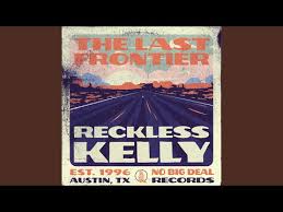 Reckless Kelly - YouTube