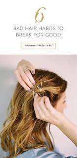6 Bad Hair Habits To Break For Good Hair Solutions New Year Hairstyle Hair Hacks