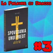 🔥 cartea spovedania unui preot ateu are reducere pe: Spovedania Uni Preot Ateu Te Face Ateu Un Altfel De Podcast 3 By Un Altfel De Podcast A Podcast On Anchor