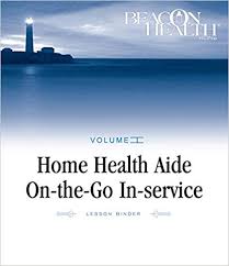 Home Health Aide On The Go In Service Lessons Vol 1 Issue 8 Elder Abuse Beacon Health Home Health Aide On The Go In Service Lessons 9781601464743 Medicine Health Science Books Amazon Com