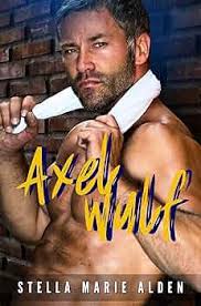 Axel Wulf: A Romance Crime Action Thriller (Axel Wulf Series Book 1)