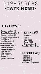 People also love these ideas pinterest. Not My Picture But My Code For It I Found It And It Didn T Have A Code Cafe Sign Cafe Menu Roblox Codes