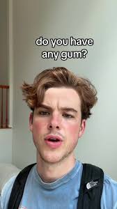 Does Anyone Have Gum