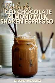 Iced Chocolate Almondmilk Shaken Espresso Recipe Milk And Pop Recipe In 2021 Espresso Recipes Chocolate Almond Milk Chocolate Oats