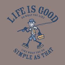 Life Is Good David On Vacation Do What You Like Wonderful Words Life Is Good