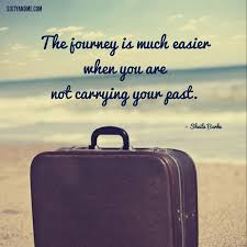 Is Your Past Preventing You From Getting The Most From Life After 60 Old Quotes Inspirational Words Words