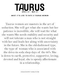 What It S Like To Date A Taurus Woman Taurus Quotes Taurus Woman Taurus Zodiac Facts