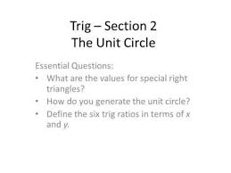 Trig Section 2 The Unit Circle Learning Objectives Right Triangle Essential Questions