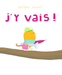 Depuis, il se consacre entièrement. Livre J Y Vais Matthieu Maudet Ecole Des Loisirs Petit Loulou 9782211304214 Leslibraires Fr