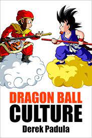 I finished reading the novel yesterday, and i found some plot points and elements from journey to the west were used at some points in dragon ball. Amazon Com Dragon Ball Culture Volume 1 Origin Ebook Padula Derek Kindle Store