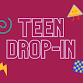 Teen Drop-In event image