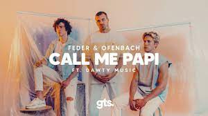 Feder & Ofenbach – Call Me Papi, feat Dawty Music 1HOUR - YouTube