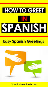 Greetings In Spanish Easy Spanish Greetings How To Speak Spanish Learn Spanish Online Learning Spanish