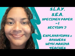 S.E.A. Specimen Paper-1: Section 3 Explanations and Answers