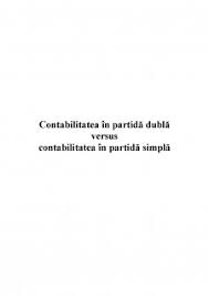 Evidenţa contabilă în partidă simplă se ţine în limba română şi în moneda naţională. Referat Contabilitatea In Partida Dubla Versus Contabilitatea In Partida Simpla Economie 388277