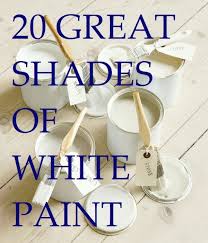 my top 20 best shades of white paint