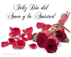 Flores Con Frases De Feliz Dia Del Amor Y La Amistad Para Compartir Mensajes De Feliz Sabado Feliz Dia De La Amistad Feliz Dia De San Valentin