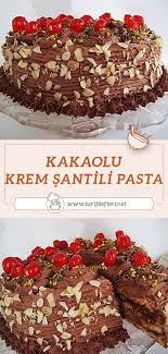 kakaolu krem santili pasta tarifi tarif defteri yemek tarifi pasta tarifleri pasta gida