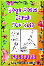 Animal yoga poses for children. Yoga Poses Cards For Kids 60 Yoga Poses For Kids Yoga For Kids Simple Animal Poses For Any Age Yoga Coloring Book For Kids Yoga Animals Animal Yoga Poses Wozly