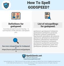 How To Spell Godspeed And How To Misspell It Too Spellcheck Net