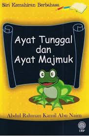 Rancangan pengajaran viewberdasarkan pola ayat dasar paparan kad ayat tunggal latih tubi membaca ayat dengan sebutan dan intonasi yang betul membina ayat berdasarkan gambar latih. Siri Kemahiran Berbahasa Ayat Tunggal Dan Ayat Majmuk 2015 Edition Open Library