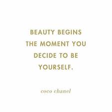 Here's over 50 body positive quotes for you! Beauty Begins The Moment You Decide To Be Yourself Coco Chanel Www Lovekrystle Com Love Yo Body Positive Quotes Empowering Women Quotes Empowerment Quotes
