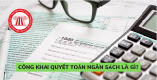 Công khai quyết toán ngân sách là gì?
