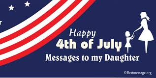 Satisfaction guaranteed · 100,000+ curated designs Happy 4th Of July Messages To My Daughter Wishes Greetings