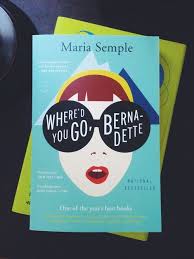 Where D You Go Bernadette By Maria Semple Book Review Making Thyme For Health Whered You Go Bernadette Books Maria Semple
